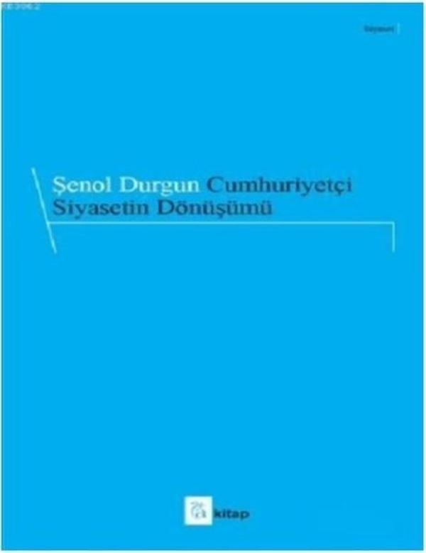 Cumhuriyetçi Siyasetin Dönüşümü - A Kitap - Image 1