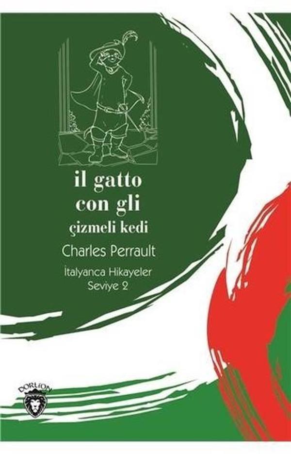 Il Gatto Con Gli-Seviye 2-Çizmeli Kedi-İtalyanca Hikayeler - Dorlion Yayınevi - Image 1