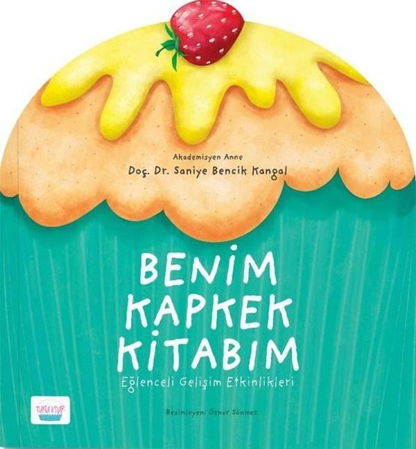 Benim Kapkek Kitabım-Eğlenceli Gelişim Etkinlikleri - Turta Kitap - Image 1