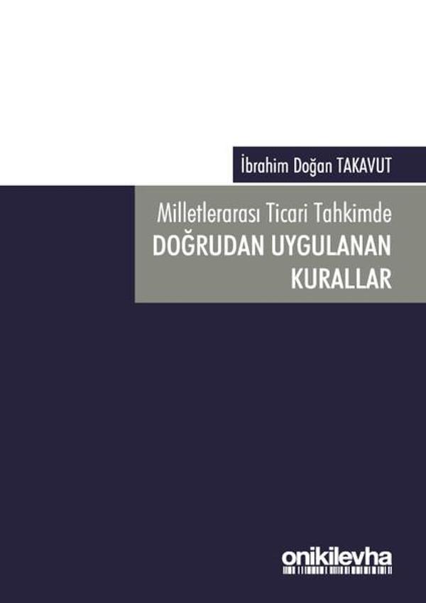 Milletlerarası Ticari Tahkimde Doğrudan Uygulanan Kurallar - On İki Levha Yayıncılık - Image 1