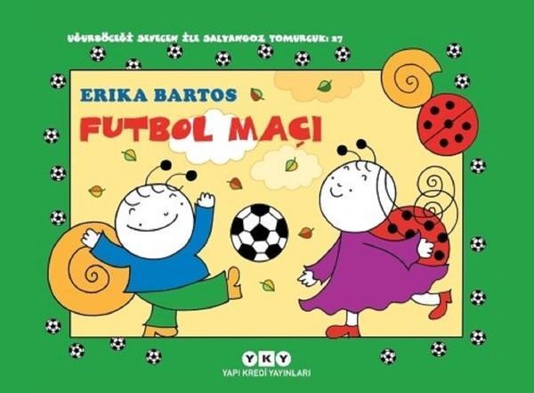 Futbol Maçı 27-Uğurböceği Sevecen İle Salyangoz Tomurcuk - Yapı Kredi Yayınları - Image 1