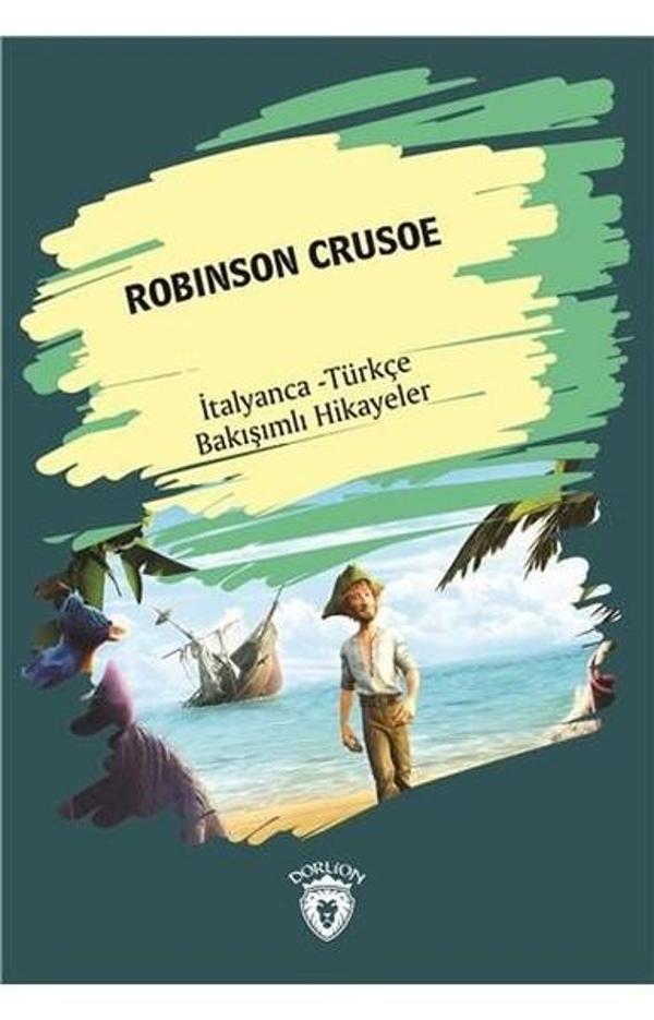 Robinson Crusoe-İtalyanca Türkçe Bakışımlı Hikayeler - Dorlion Yayınevi - Image 1