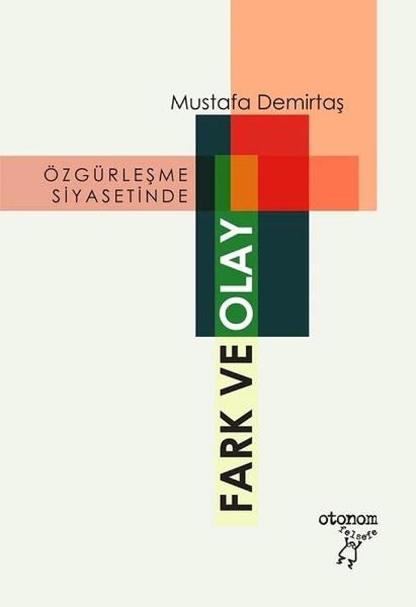 Özgürleşme Siyasetinde Fark ve Olay - Otonom Yayıncılık - Image 1