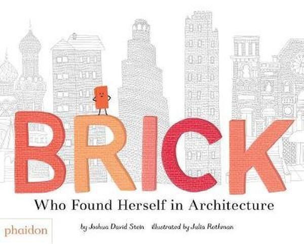 Brick: Who Found Herself in Architecture - Phaidon - Image 1