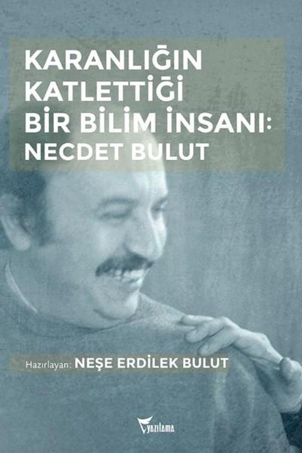 Karanlığın Katlettiği Bir Bilim İnsanı-Necdet Bulut - Yazılama Yayınevi - Image 1