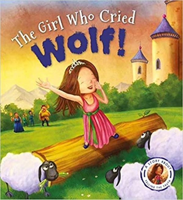 Fairytales Gone Wrong: The Girl Who Cried Wolf: A Story about Telling the Truth  - QED Publishing - Image 1