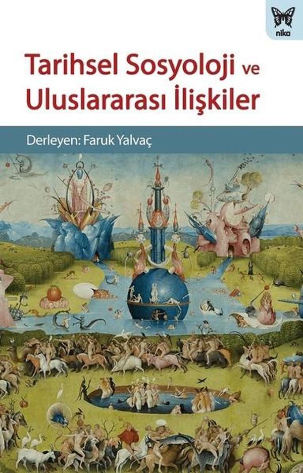 Tarihsel Sosyoloji ve Uluslararası İlişkiler - Nika Yayınevi - Image 1