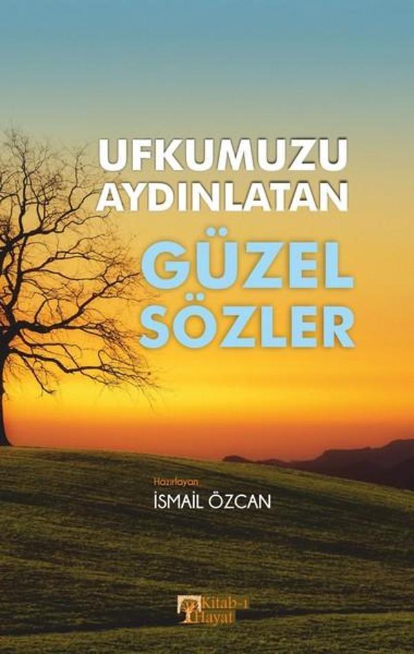 Ufkumuzu Aydınlatan Güzel Sözler - Kitab-ı Hayat - Image 1