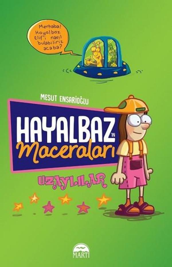 Hayalbaz'ın Maceraları-Uzaylılar - Martı Yayınları Yayınevi - Image 1