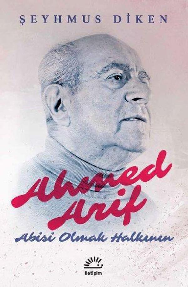Ahmed Arif-Abisi Olmak Halkının - İletişim Yayınları - Image 1