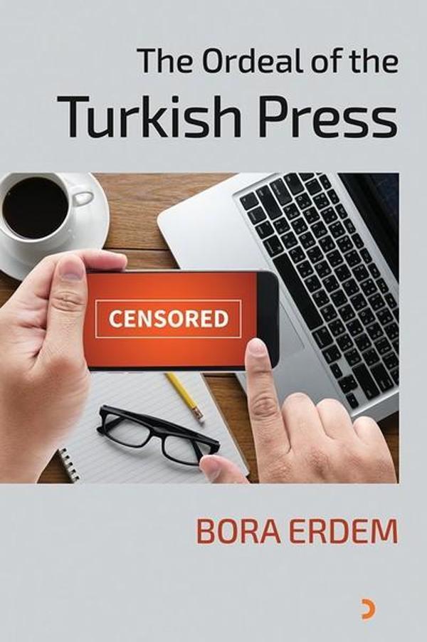 The Ordeal of the Turkish Press - Cinius Yayınevi - Image 1