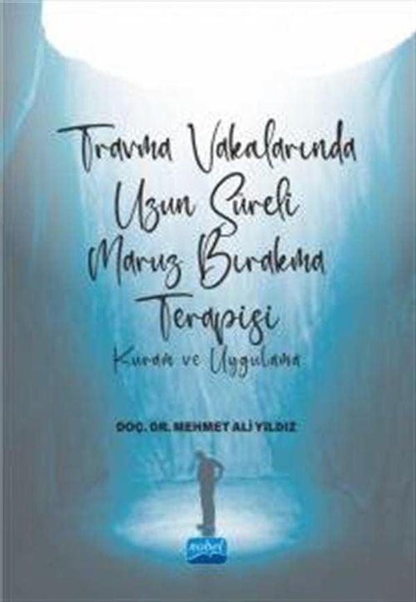 Travma Vakalarında Uzun Süreli Maruz Bırakma Terapisi - Kuram Ve Uygulama - Nobel Akademik Yayıncılık - Image 1