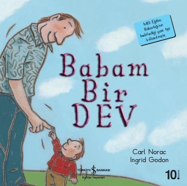 Babam Bir Dev-İlk Okuma Kitaplarım - İş Bankası Kültür Yayınları - Image 1