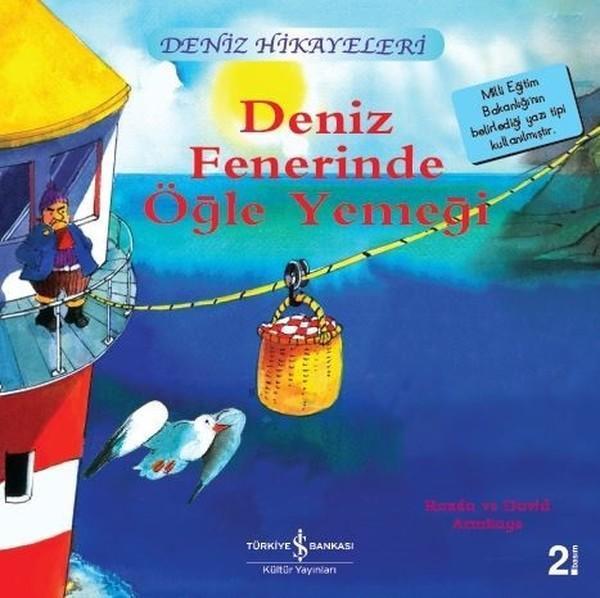 Deniz Fenerinde Öğle Yemeği-Deniz Hikayeleri-İlk Okuma Kitaplarım - İş Bankası Kültür Yayınları - Image 1