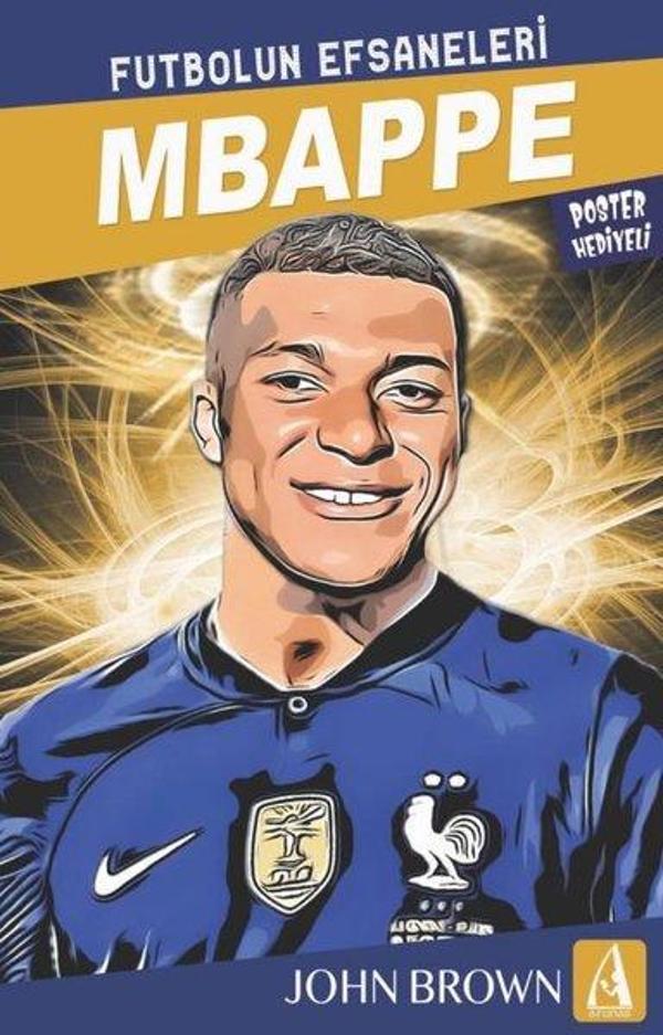 Mbappe: Futbolun Efsaneleri - Poster Hediyeli - Arunas Yayıncılık - Image 1