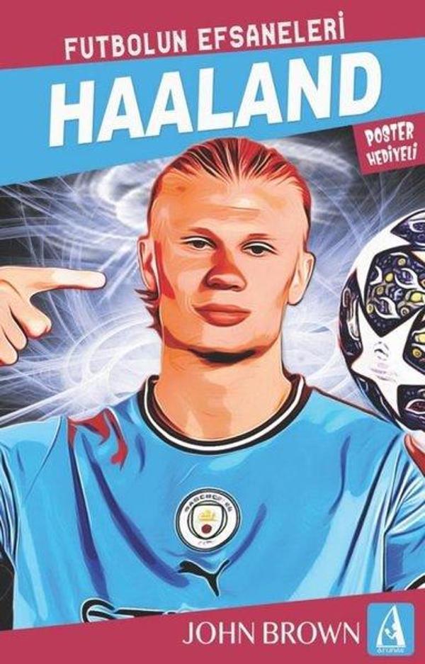 Haaland: Futbolun Efsaneleri - Poster Hediyeli - Arunas Yayıncılık - Image 1