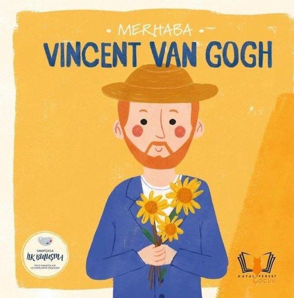 Merhaba Vincent Van Gogh - Sanatçıyla İlk Buluşma - Hayalperest Çocuk - Image 1