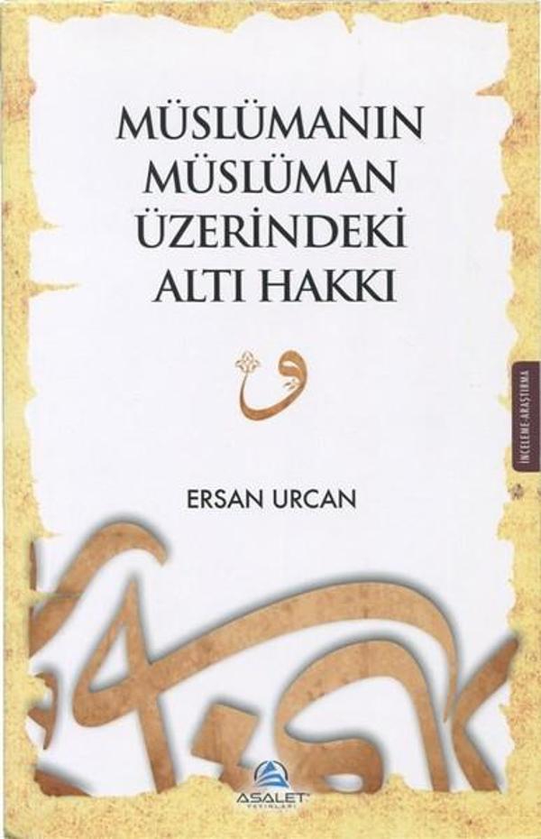 Müslümanın Müslüman Üzerindeki Altı Hakkı - Asalet Yayınları - Image 1