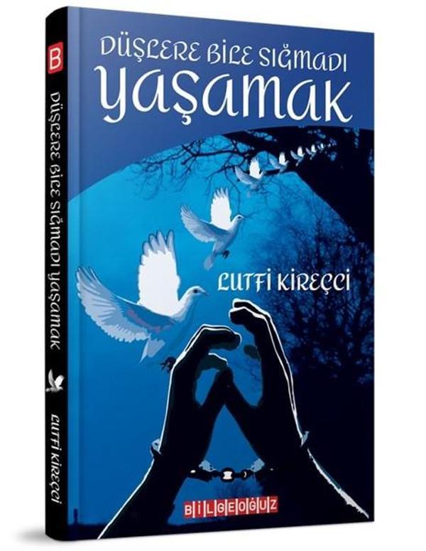 Düşlere Bile Sığmadı Yaşamak - Bilgeoğuz Yayınları - Image 1
