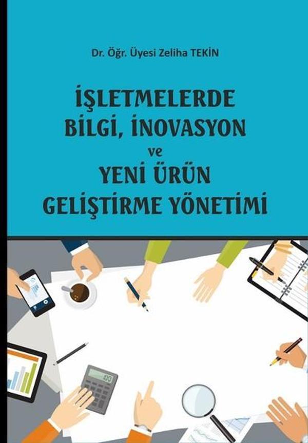 İşletmelerde Bilgi İnovasyon ve Yeni Ürün Geliştirme Yönetimi - Ekin Basım Yayın - Image 1