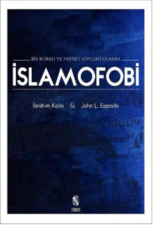 Bir Korku ve Nefret Söylemi Olarak İslamofobi - İnsan Yayınları - Image 1