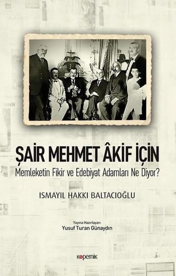 Şair Mehmet Akif İçin-Memleketin Fikir ve Edebiyat Adamları Ne Diyor? - Kopernik Kitap - Image 1