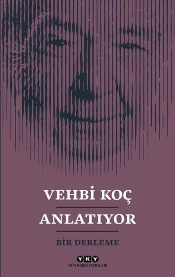 Vehbi Koç Anlatıyor-Bir Derleme - Yapı Kredi Yayınları - Image 1