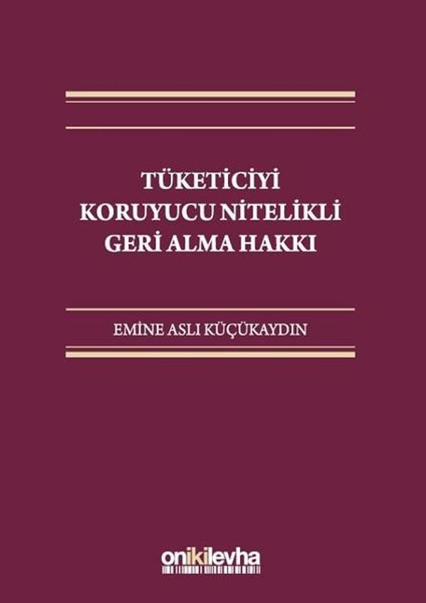 Tüketiciyi Koruyucu Nitelikli Geri Alma Hakkı - On İki Levha Yayıncılık - Image 1