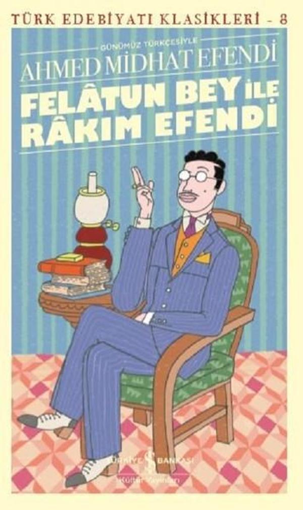 Günümüz Türkçesiyle Felatun Bey ile Rakım Efendi - İş Bankası Kültür Yayınları - Image 1