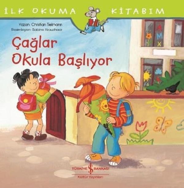 İlk Okuma Kitabım-Çağlar Okula Başlıyor - İş Bankası Kültür Yayınları - Image 1