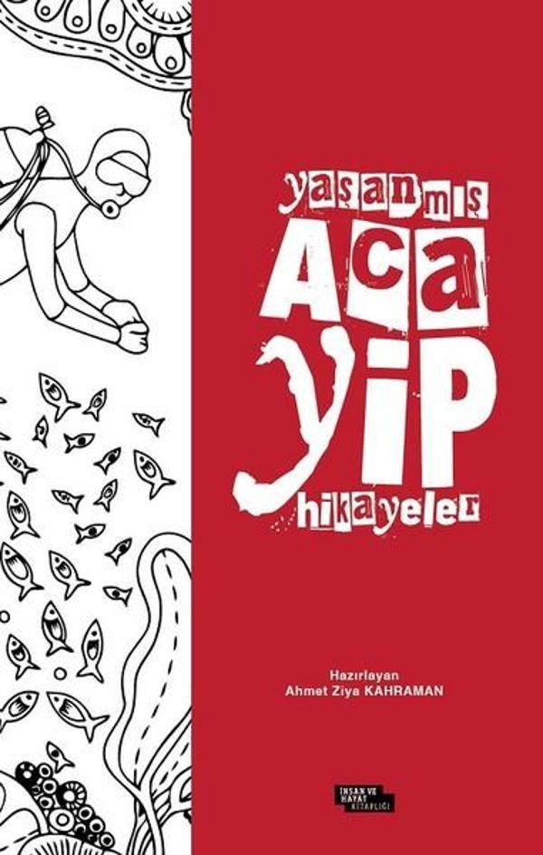 Yaşanmış Acayip Hikayeler - İnsan ve Hayat Kitaplığı - Image 1