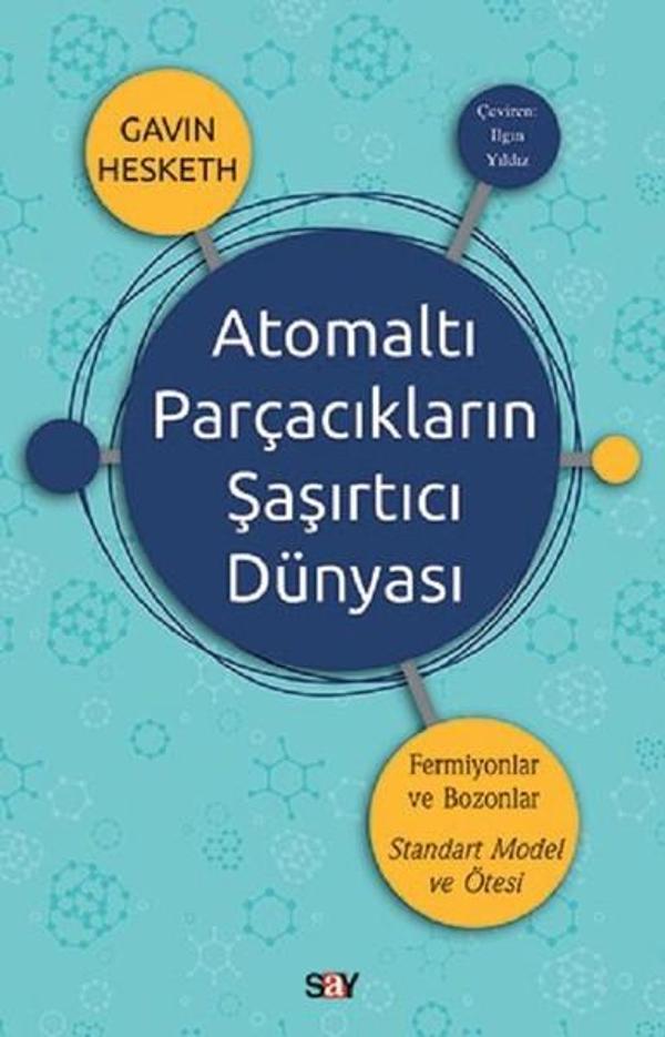 Atomaltı Parçacıkların Şaşırtıcı Dünyası - Say Yayınları - Image 1