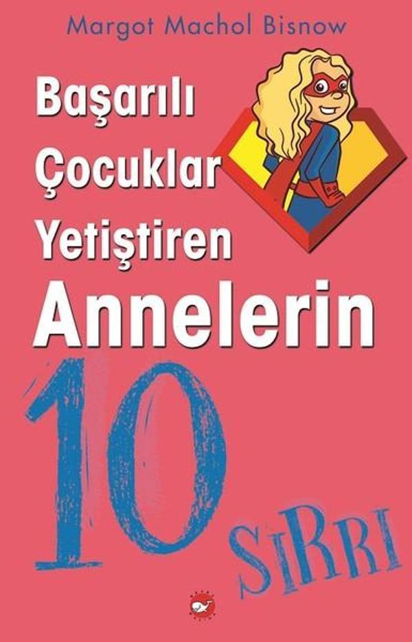 Başarılı Çocuklar Yetiştiren Annelerin 10 Sırrı - Beyaz Balina Yayınları - Image 1