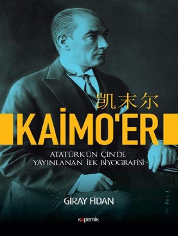 Kaimo'er-Atatürk'ün Çin'de Yayınlanan İlk Biyografisi - Kopernik Kitap - Image 1