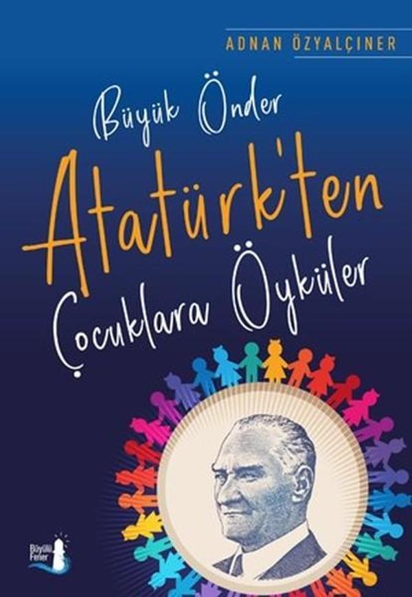 Büyük Önder Atatürk'ten Çocuklara Öyküler - Büyülü Fener - Image 1