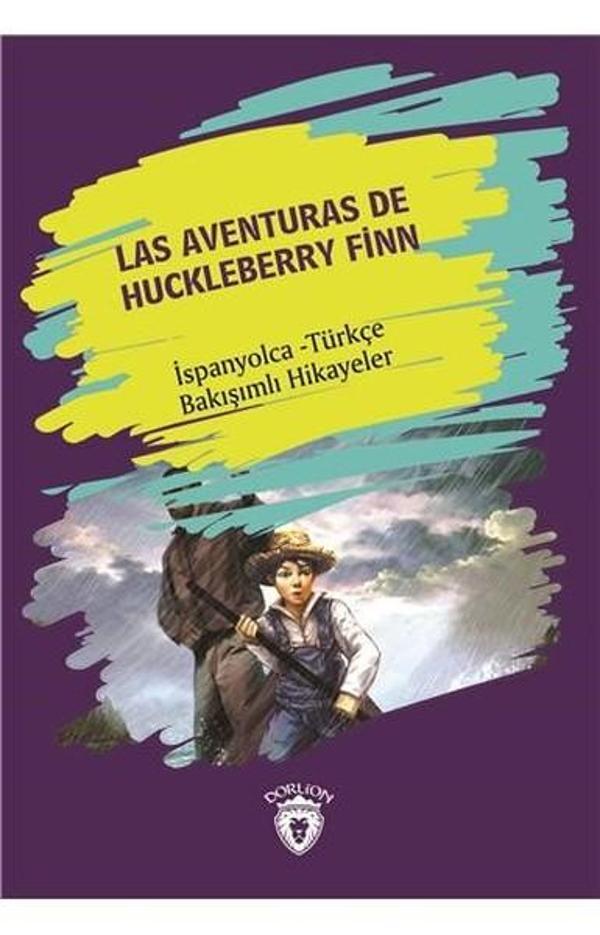 Las Aventuras De Huckleberry Finn-İspanyolca Türkçe Bakışımlı Hikayeler - Dorlion Yayınevi - Image 1