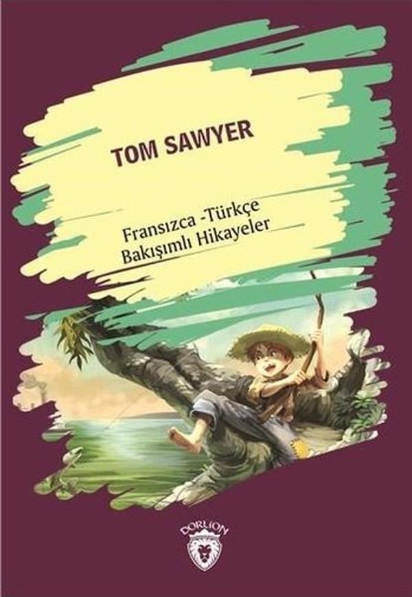 Tom Sawyer-Fransızca Türkçe - Dorlion Yayınevi - Image 1