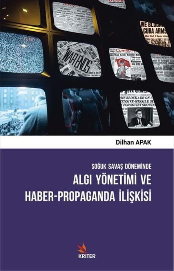 Algı Yönetimi ve Haber Propaganda İlişkisi - Kriter - Image 1