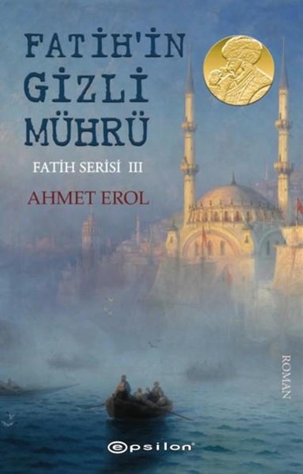 Fatih'in Gizli Mührü-Fatih Serisi 3 - Epsilon Yayınevi - Image 1