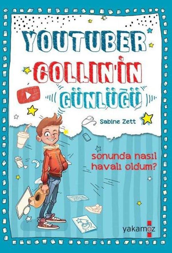 Youtuber Collin'in Günlüğü - Sonunda Nasıl Havalı Oldum? - Yakamoz Yayınları - Image 1