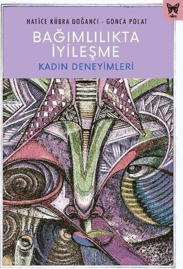 Bağımlılıkta İyileşme: Kadın Deneyimleri - Nika Yayınevi - Image 1