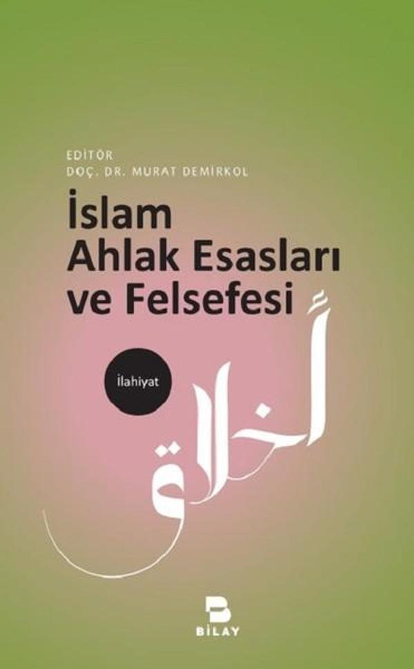İslam Ahlak Esasları ve Felsefesi - Bilay - Image 1
