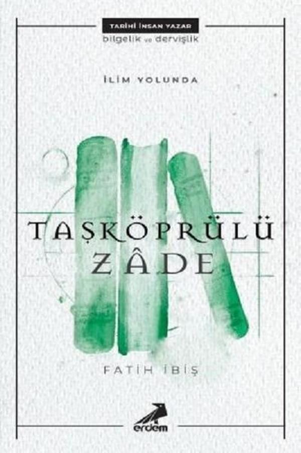 İlim Yolunda: Taşköprülüzade - Erdem Yayınları - Image 1