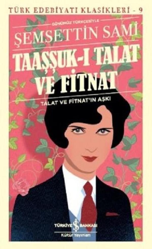 Taaşşuk-ı Talat ve Fitnat-Günümüz Türkçesiyle - İş Bankası Kültür Yayınları - Image 1