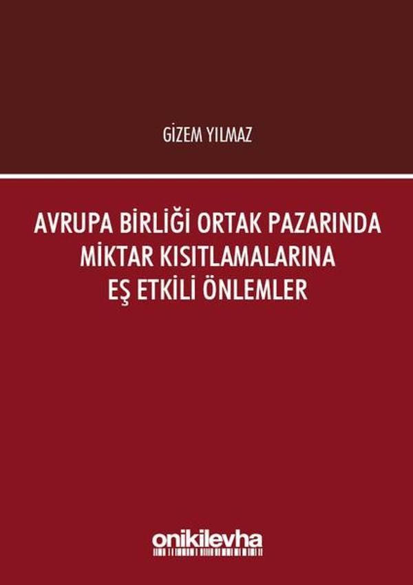 Avrupa Birliği Ortak Pazarında Miktar Kısıtlamalarına Eş Etkili Önlemler - On İki Levha Yayıncılık - Image 1