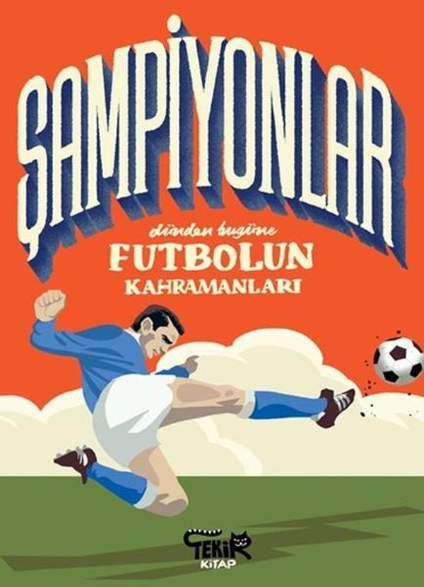 Şampiyonlar-Dünden Bugüne Futbolun Kahramanları - Tekir Kitap - Image 1