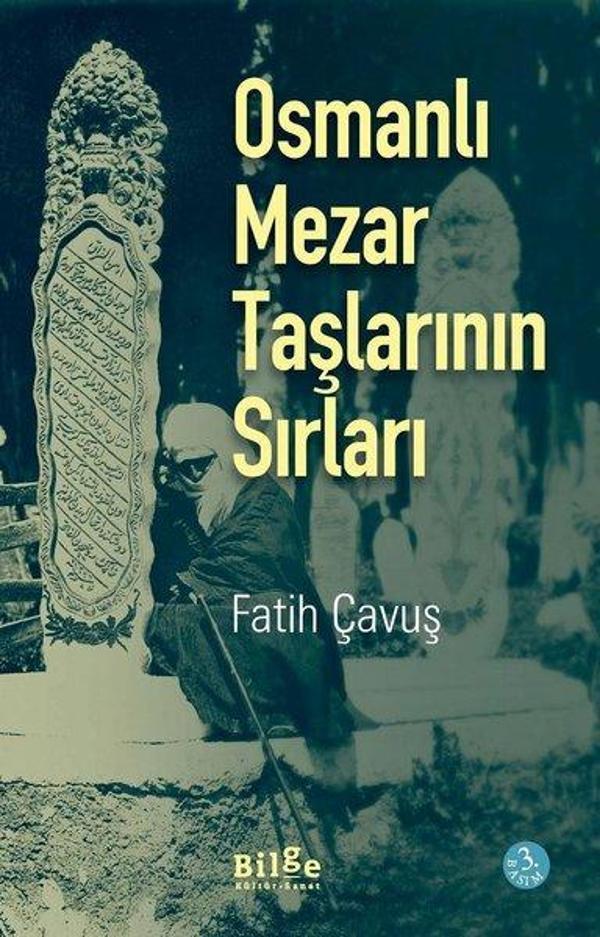 Osmanlı Mezar Taşlarının Sırları - Bilge Kültür Sanat - Image 1
