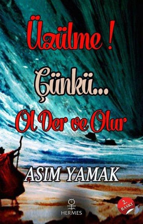 Üzülme!Çünkü...Ol Der ve Olur - Hermes Yayınları - Image 1