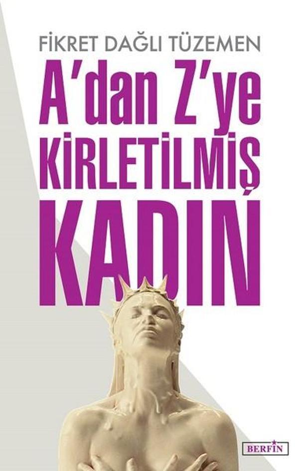 A'dan Z'ye Kirletilmiş Kadın - Berfin Yayınları - Image 1