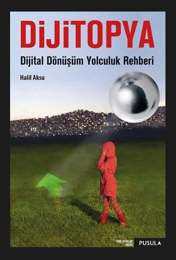 Dijitopya-Dijital Dönüşüm Yolculuk Rehberi - Pusula Yayıncılık - Image 1